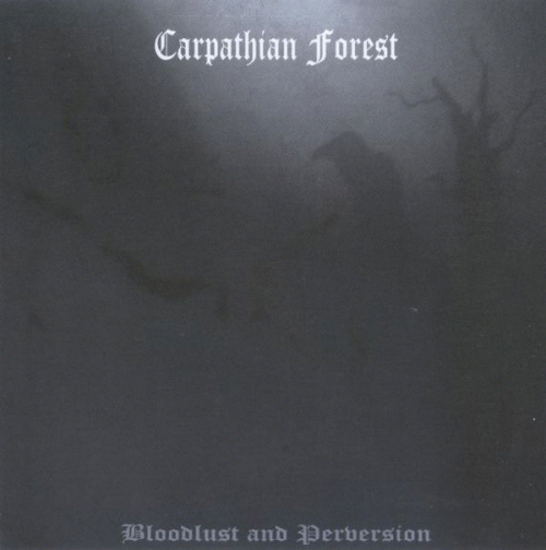 Carpathian Forest : Bloodlust and Perversion (CD)